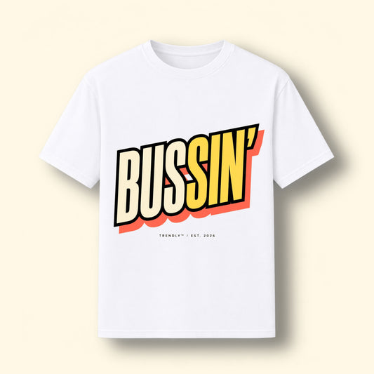Bussin’ Original Tee