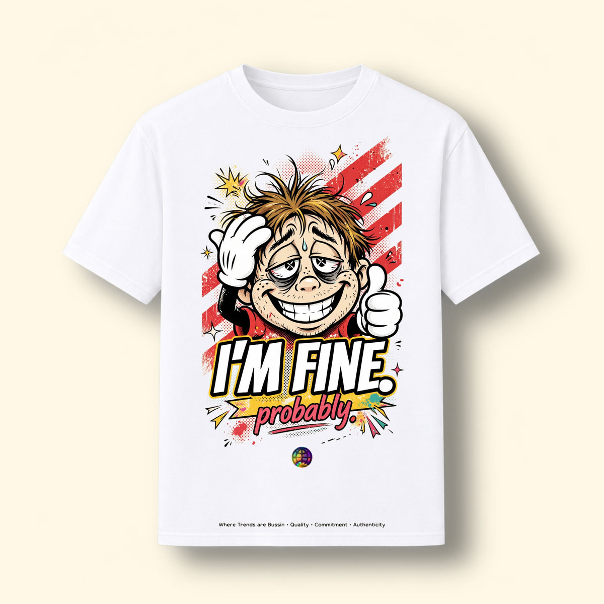 Im Fine! Graphical Tee